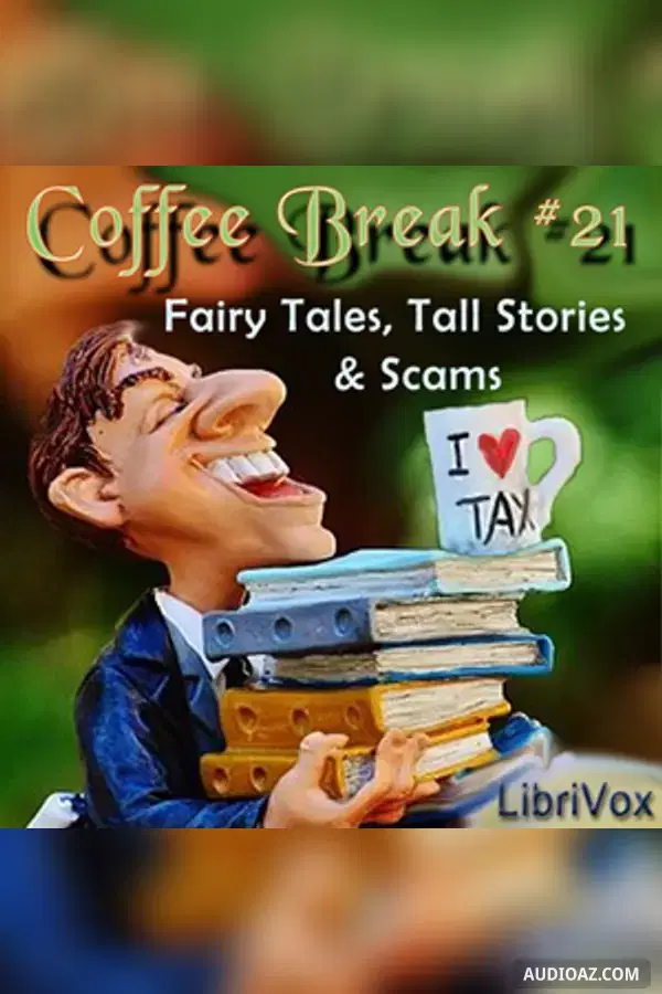 Coffee Break Collection 021 - Fairy Tales, Tall Stories and Scams