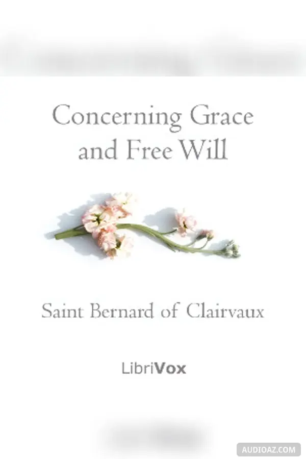 Concerning Grace and Free Will - Free Audiobook
