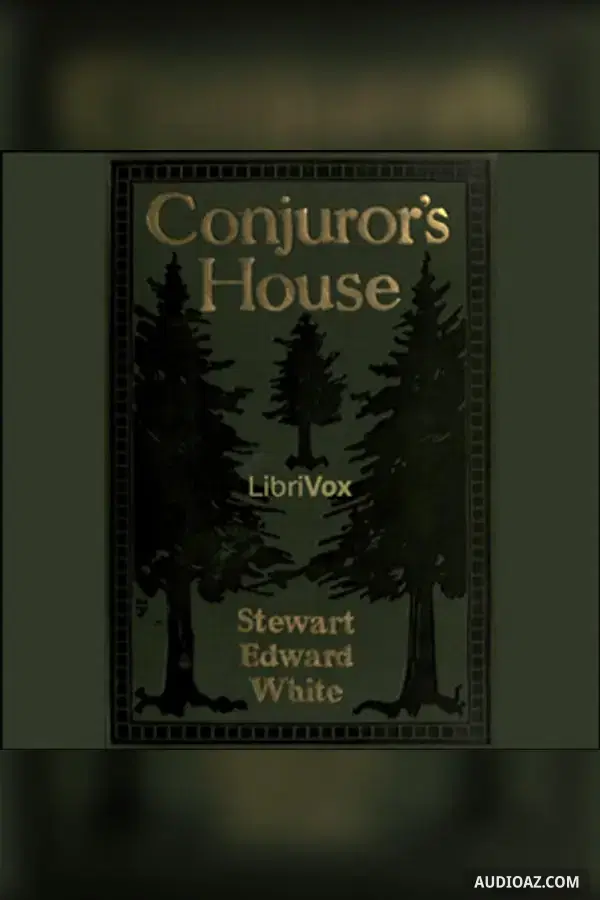 Conjuror's House, a Romance of the Free Forest