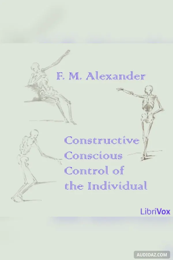 Constructive Conscious Control of the Individual