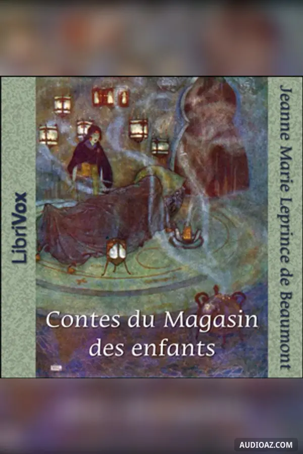 Contes du Magasin des enfants - Free Audiobook
