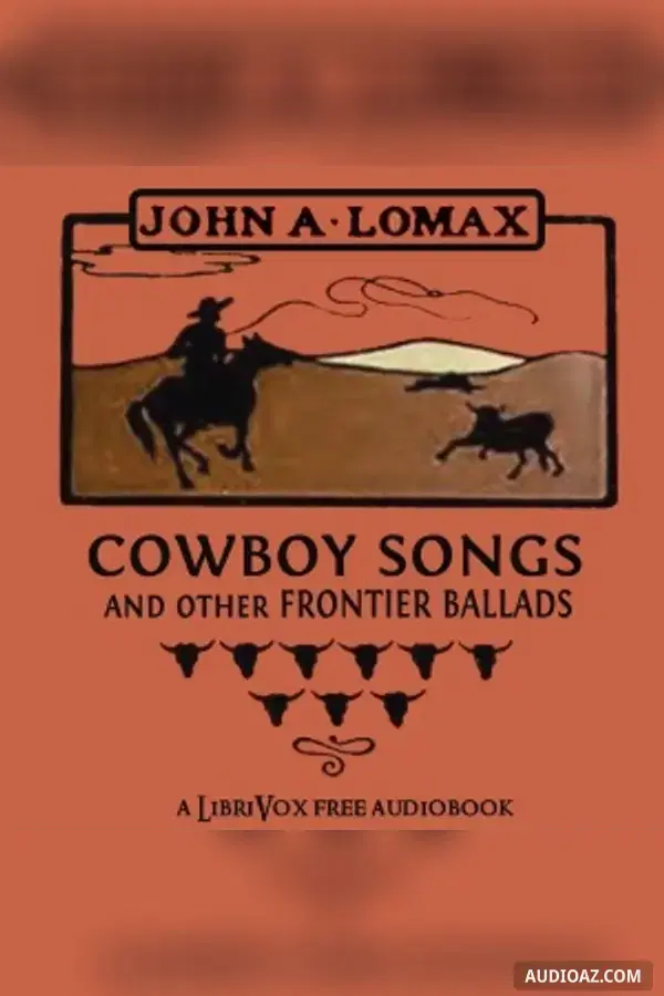 Cowboy Songs and Other Frontier Ballads