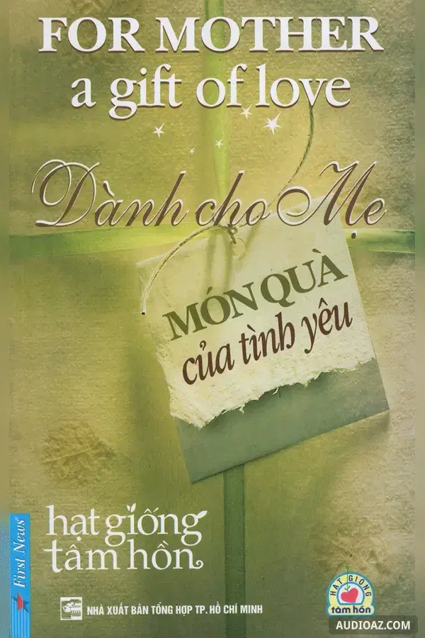Dành Cho Mẹ - Món Quà Tình Yêu (For Mother A Gift Of Love)