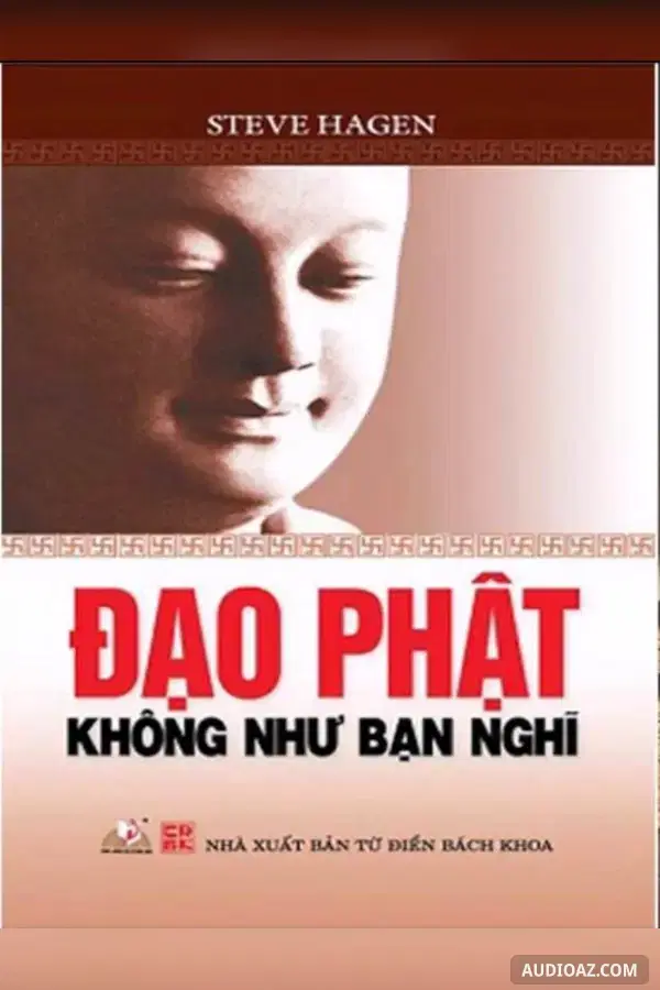 Đạo Phật Không Như Bạn Nghĩ - Free Audiobook