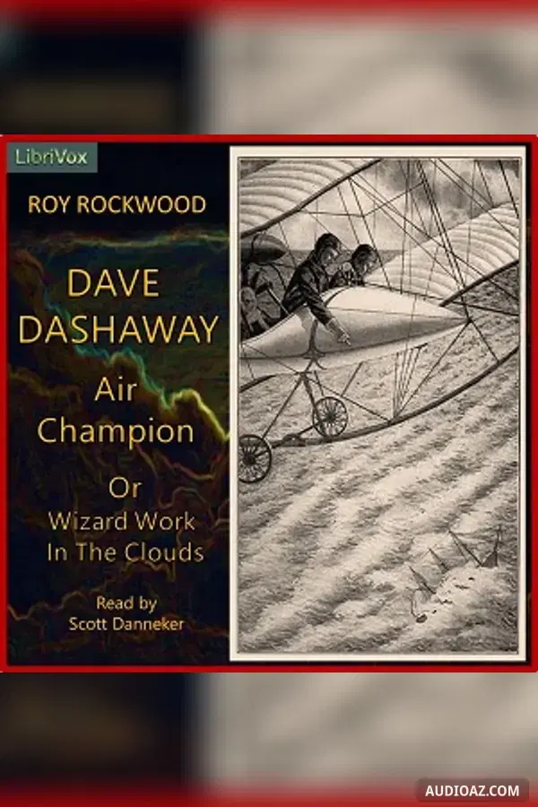 Dave Dashaway, Air Champion, or Wizard Work in the Clouds - Free Audiobook
