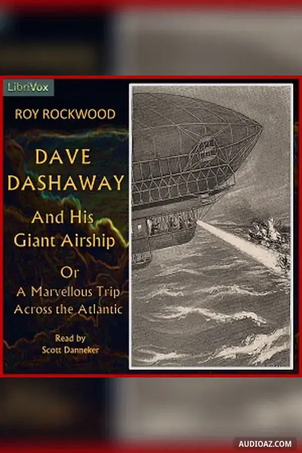 Dave Dashaway and His Giant Airship - Free Audiobook