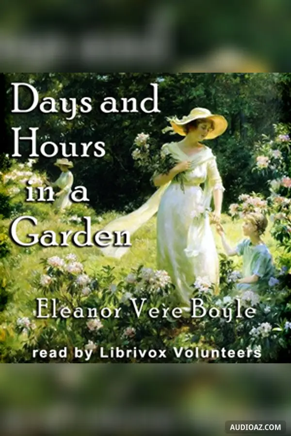 Days and Hours in a Garden - Free Audiobook