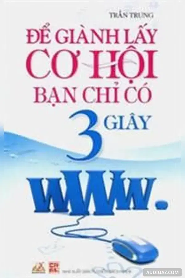 Để Giành Lấy Cơ Hội Bạn Chỉ Có 3 Giây