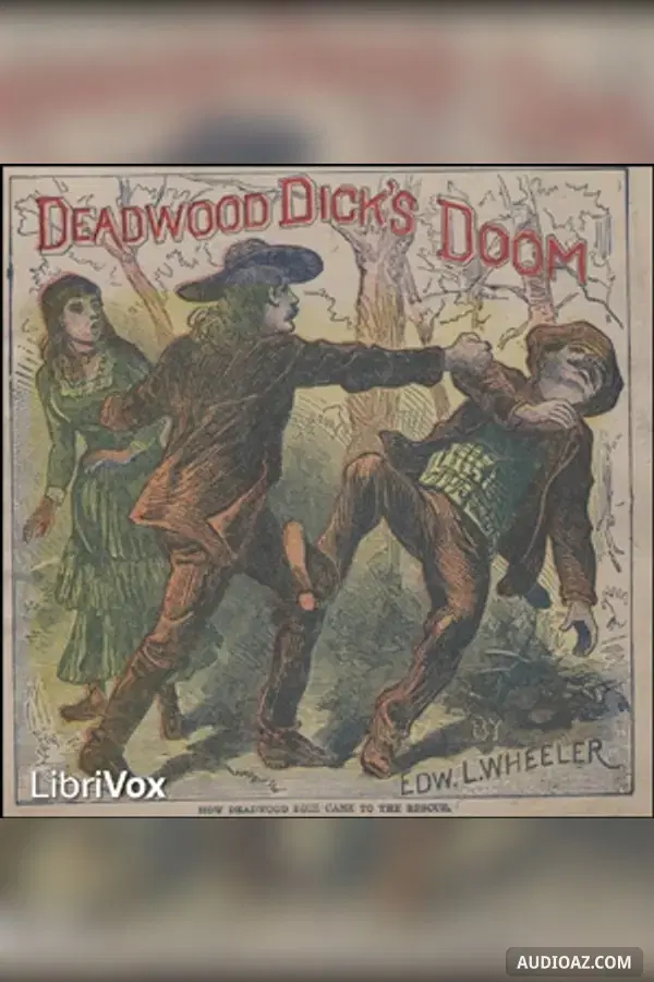 Deadwood Dick's Doom; or, Calamity Jane's Last Adventure