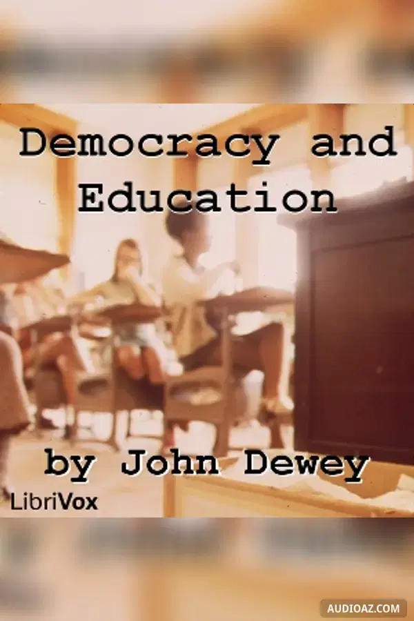 Democracy and Education: An Introduction to the Philosophy of Education