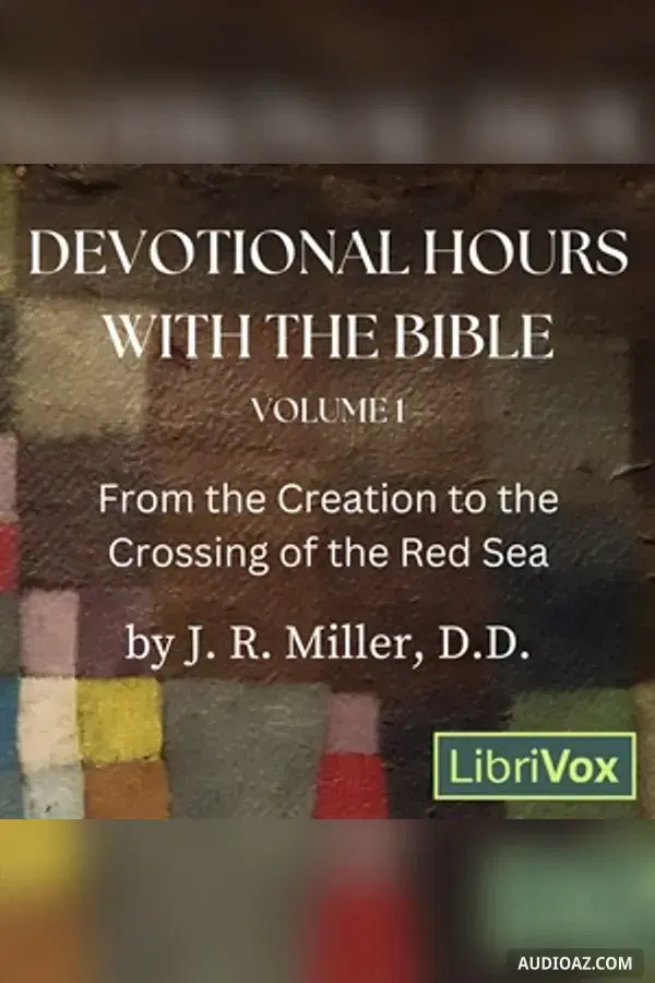 Devotional Hours with the Bible, Vol 1