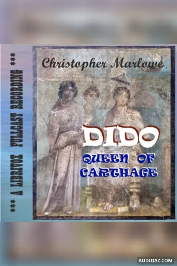Dido, Queen of Carthage - Sách nói Miễn phí