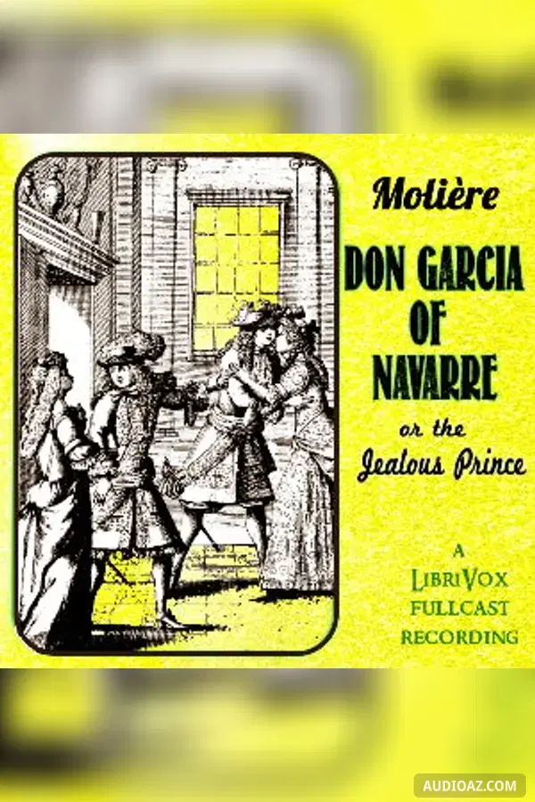 Don Garcia of Navarre, or the Jealous Prince