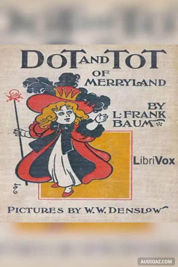 Dot and Tot of Merryland
