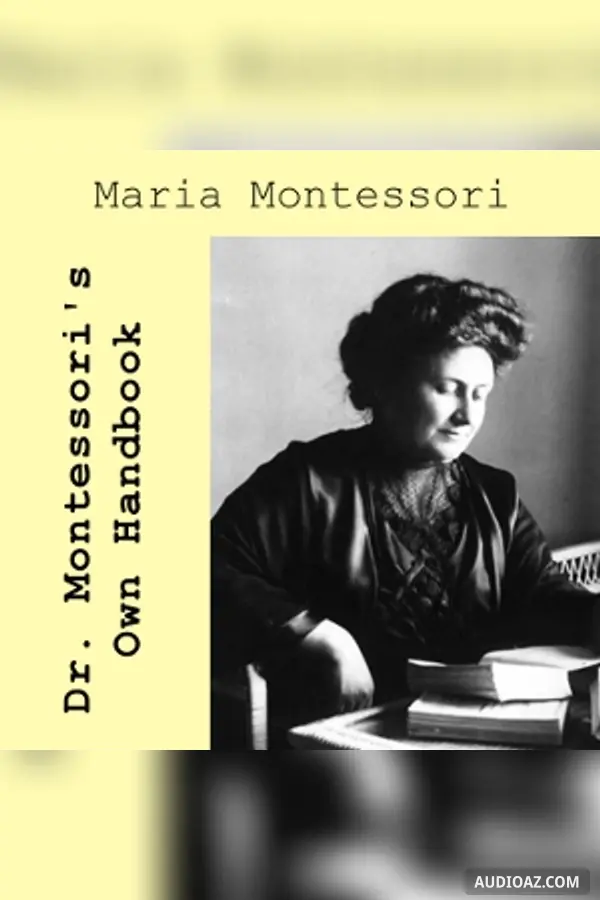Dr. Montessori's Own Handbook