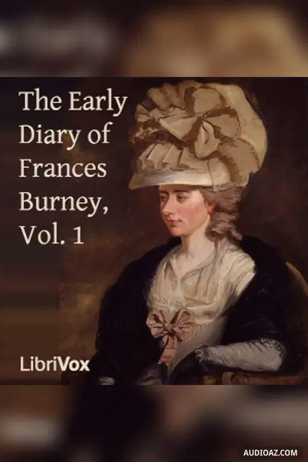 Early Diary of Frances Burney, Vol. 1