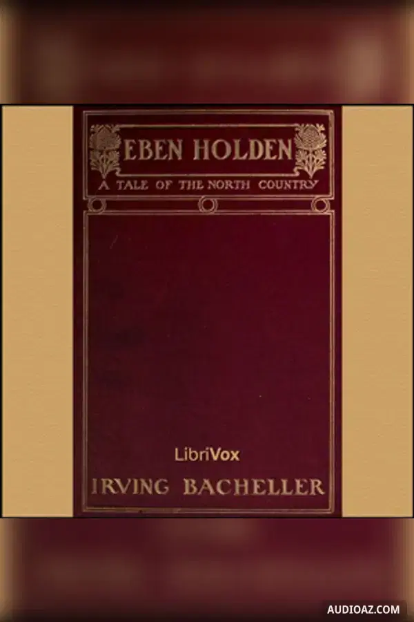 Eben Holden - A Tale of the North Country
