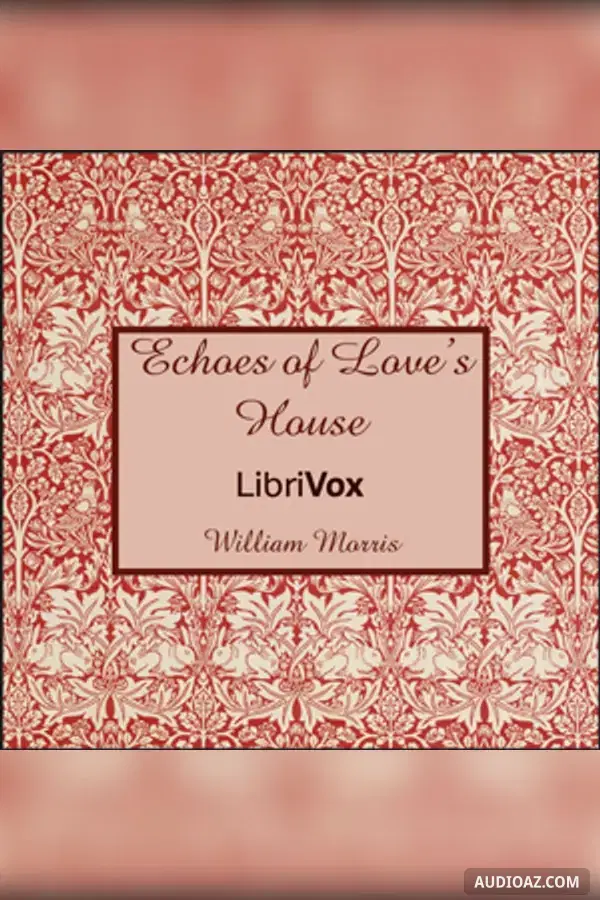 Echoes of Love’s House - Free Audiobook