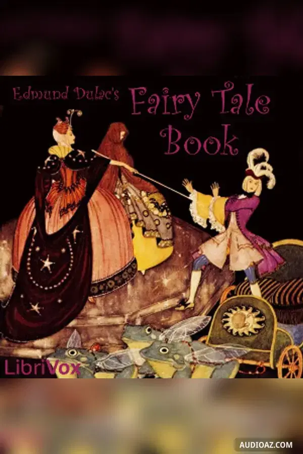 Edmund Dulac's Fairy Tale Book - Free Audiobook