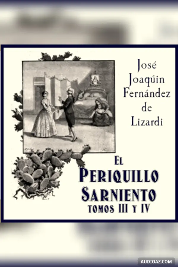 Periquillo Sarniento, tomos III y IV