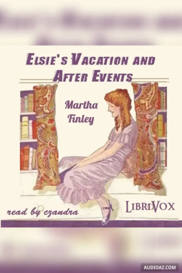 Elsie's Vacation and After Events