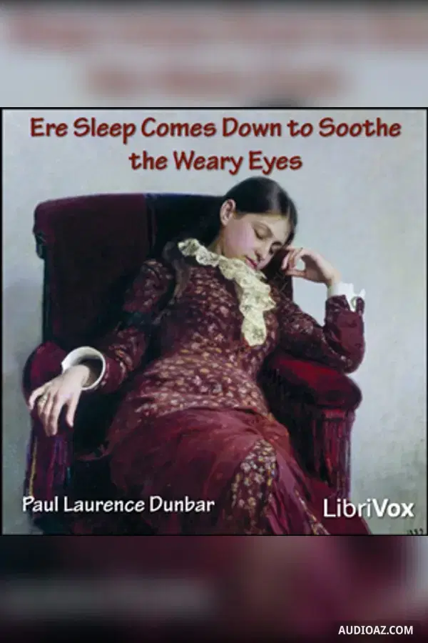 Ere Sleep Comes Down to Soothe the Weary Eyes - Free Audiobook