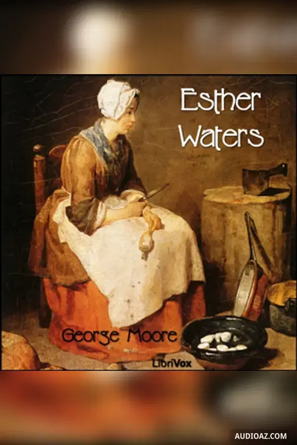 Esther Waters - Бесплатная аудиокнига
