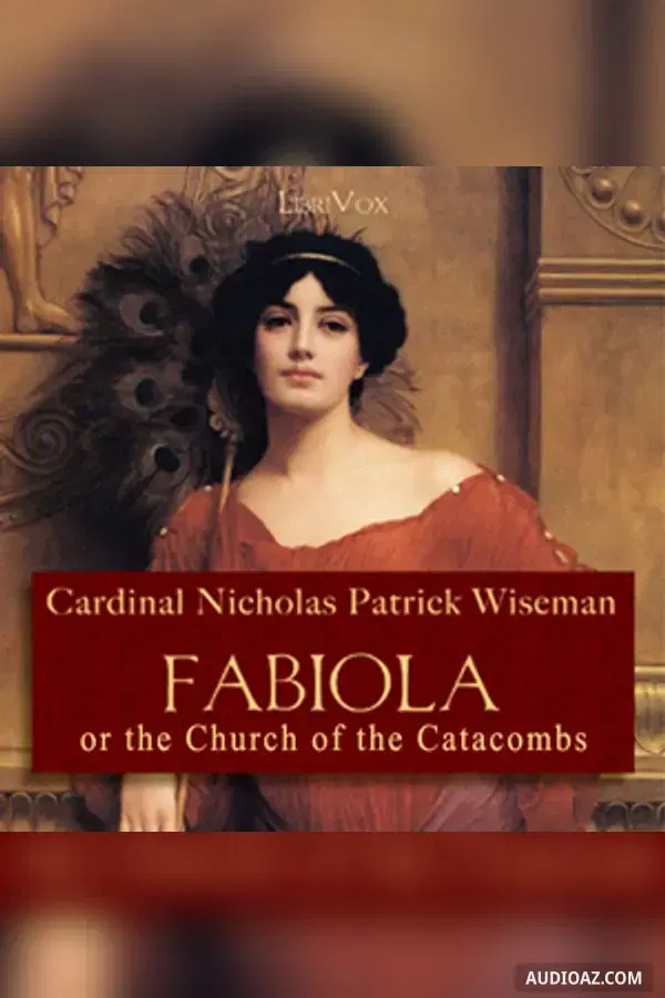 Fabiola or The Church of the Catacombs