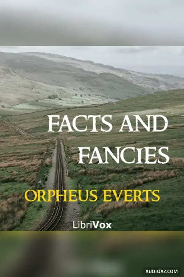 Facts and Fancies