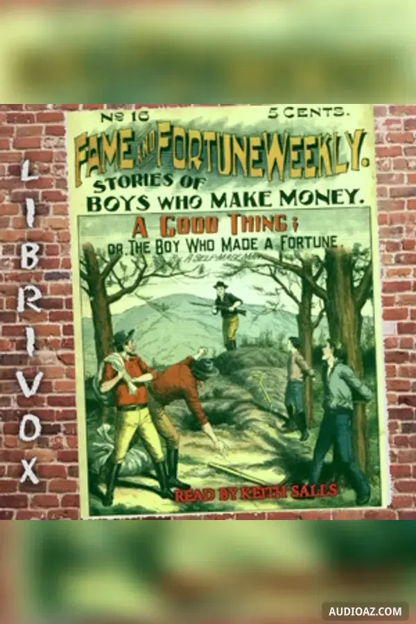 Fame and Fortune Weekly No. 16: A Good Thing