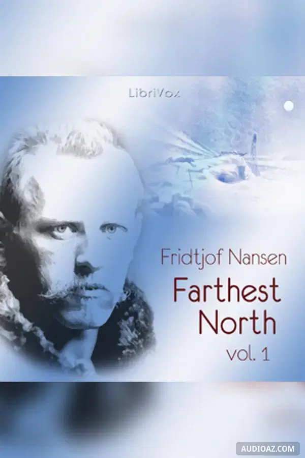Farthest North, Volume I