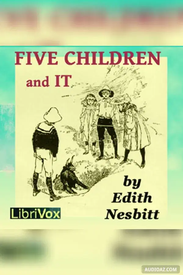 Five Children and It (Version 2) - Free Audiobook