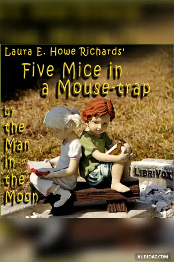 Five Mice in a Mouse-trap by the Man in the Moon