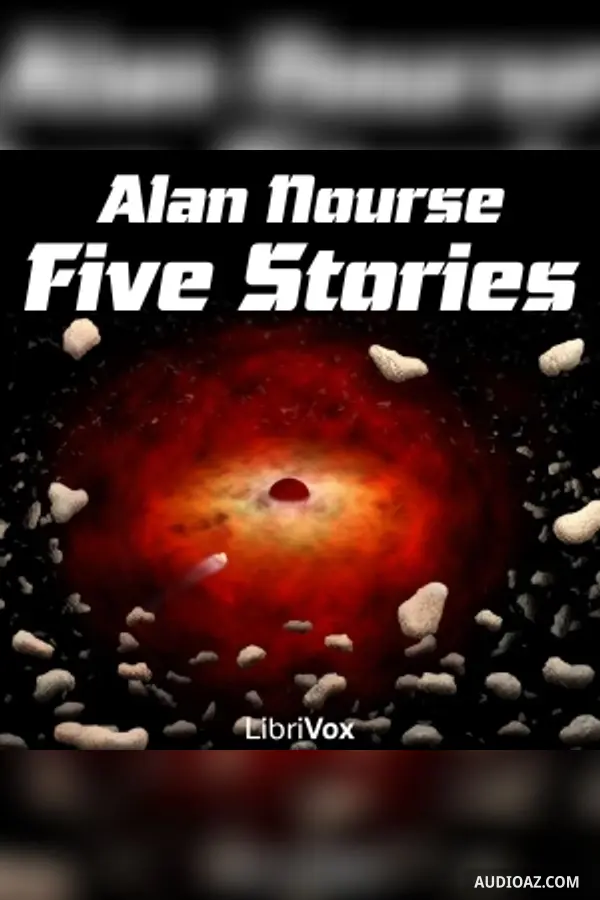 Five Stories by Alan Nourse