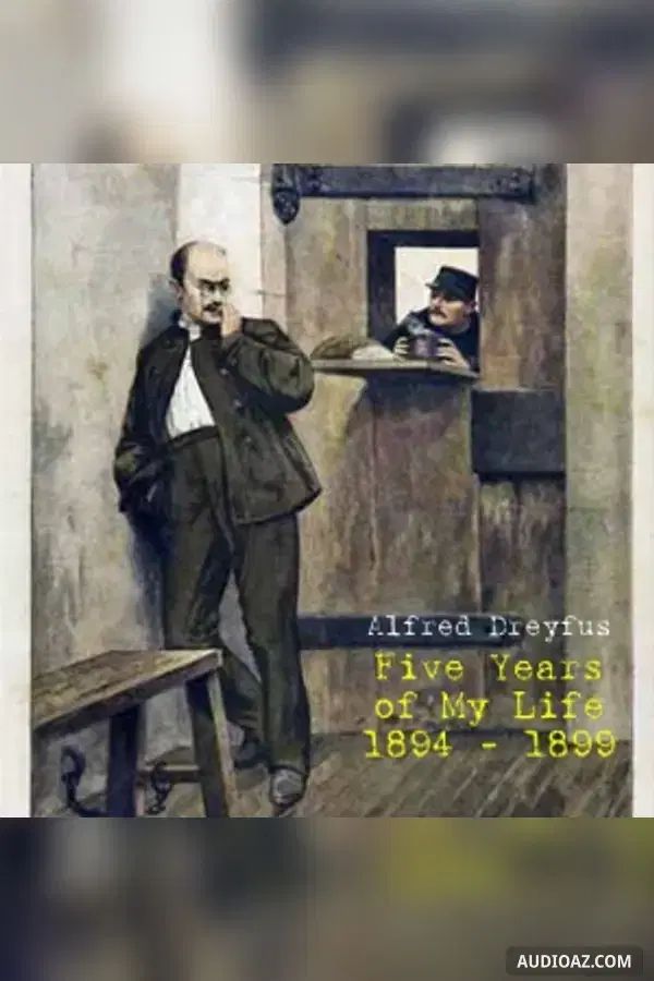 Five Years of My Life 1894-1899