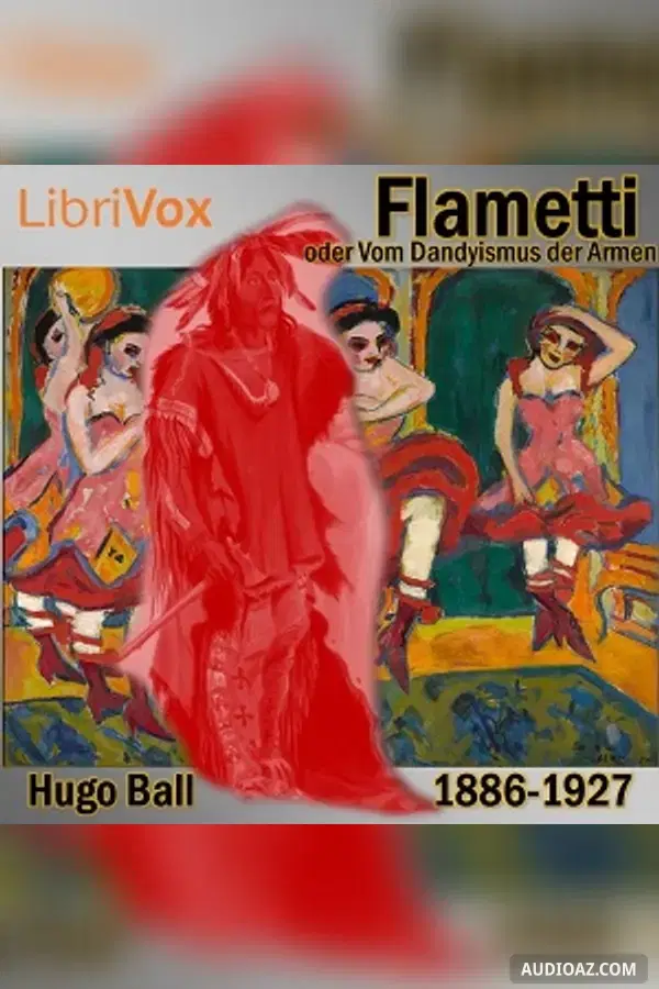 Flametti, oder Vom Dandyismus der Armen