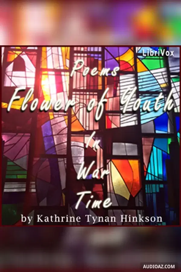 Flower of Youth: Poems in War Time