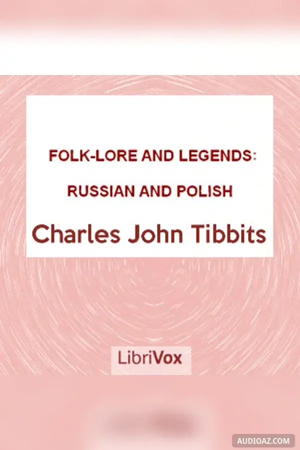 Folk-lore and Legends: Russian and Polish