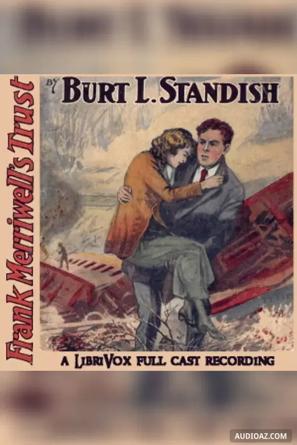 Frank Merriwell’s Trust (Dramatic Reading)