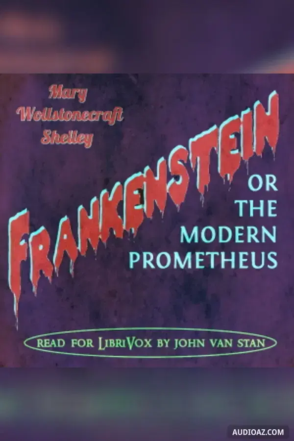 Frankenstein: or, the Modern Prometheus (Version 4)