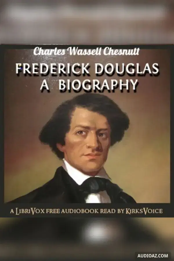 Frederick Douglass A Biography