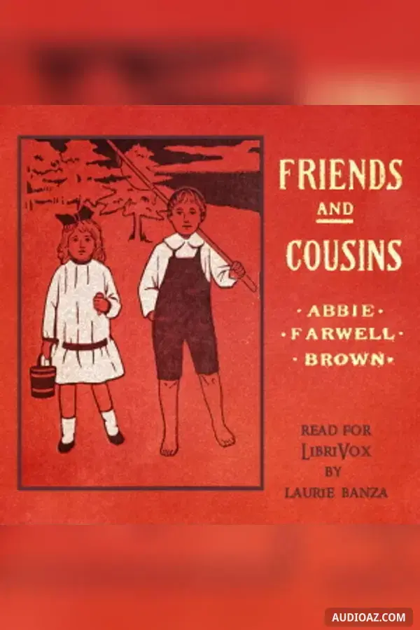 Friends and Cousins