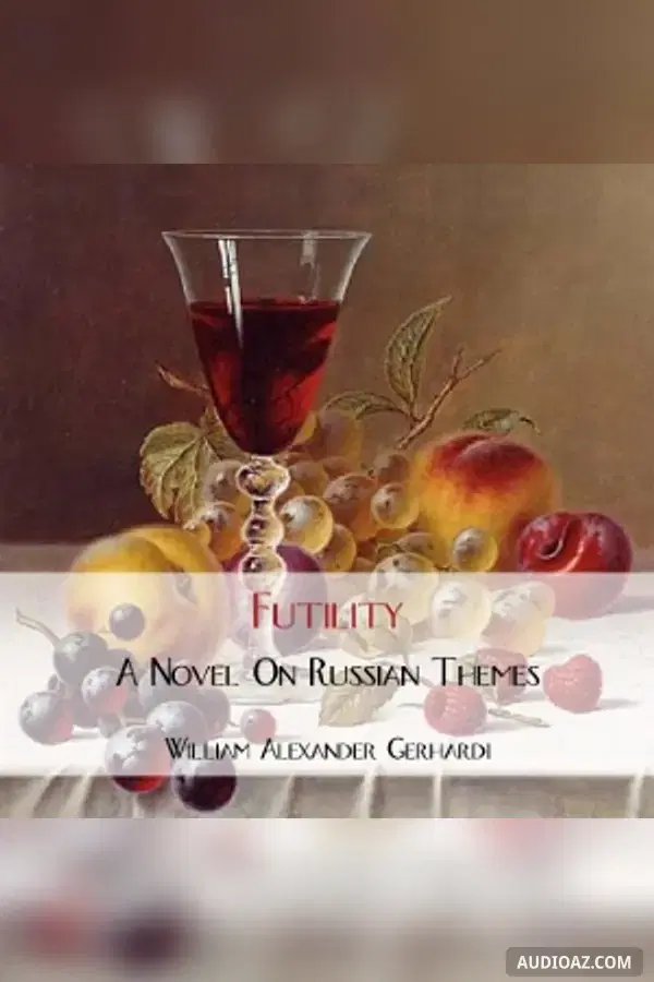 Futility: A Novel on Russian Themes