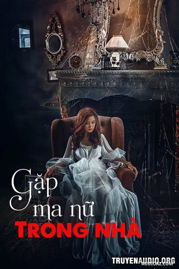 Gặp Ma Nữ Trong Nhà Kinh Dị
