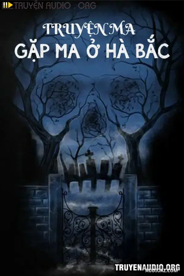Gặp Ma Ở Hà Bắc