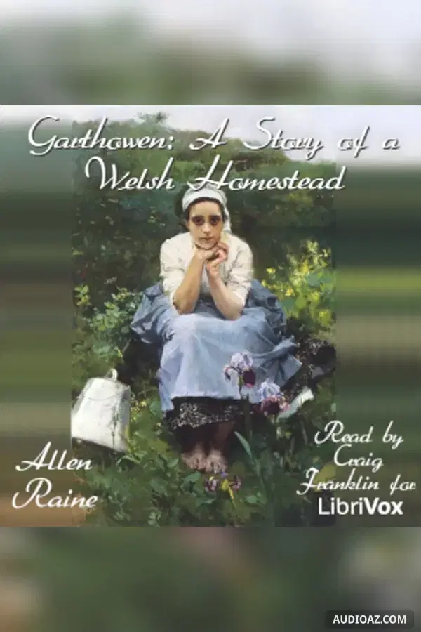 Garthowen: A Story of a Welsh Homestead