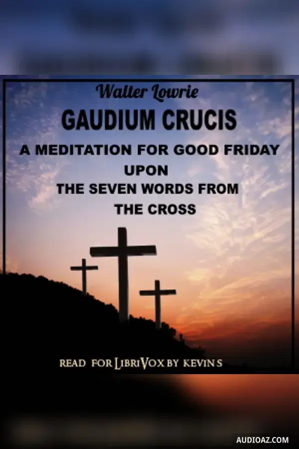 Gaudium Crucis: A Meditation for Good Friday