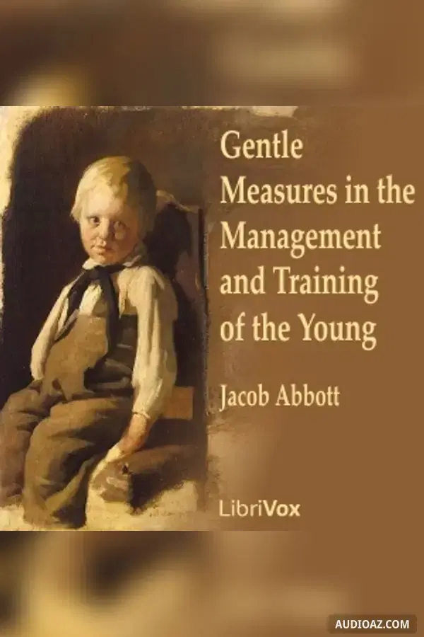 Gentle Measures in the Management and Training of the Young