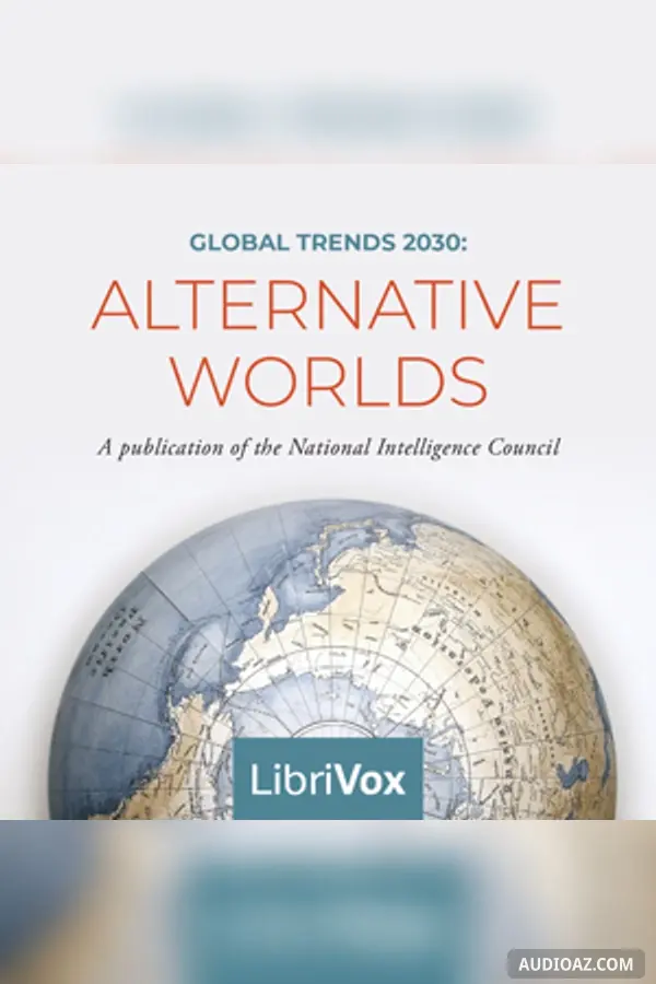 Global Trends 2030: Alternative Worlds
