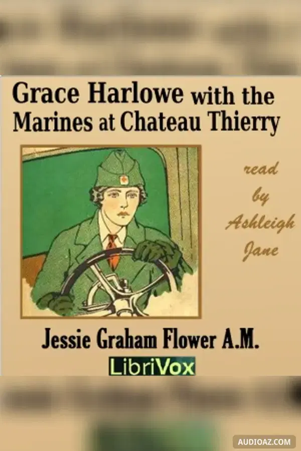 Grace Harlowe with the Marines at Chateau Thierry